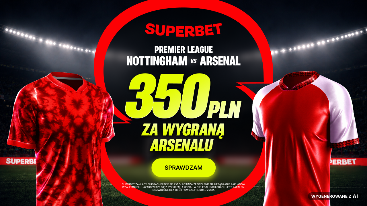 Bonus 350 PLN za wygraną Arsenalu w meczu z Nottingham Forest